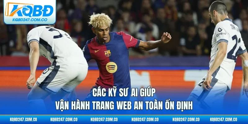 Các kỹ sư AI giúp vận hành trang web an toàn ổn định