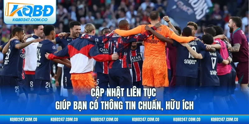 Cập nhật liên tục giúp bạn có thông tin chuẩn, hữu ích